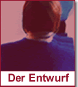 Der Entwurf